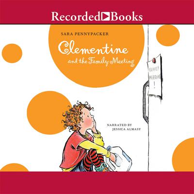 Clementine and the Family Meeting Audiobook, by Sara Pennypacker