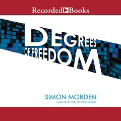 Degrees of Freedom Audiobook, by Simon Morden