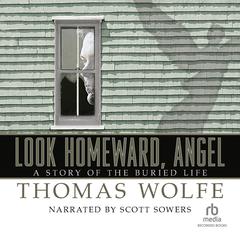 Look Homeward, Angel Audiobook, by 