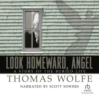 Look Homeward, Angel Audiobook, by Thomas Wolfe