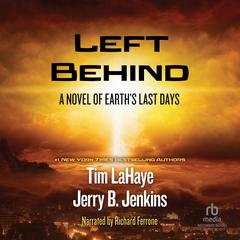 Left Behind: A Novel of the Earths Last Days Audiobook, by Tim LaHaye