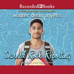 Darnell Rock Reporting Audiobook, by Walter Dean Myers