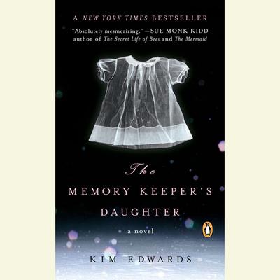 The Memory Keepers Daughter Audiobook, by Kim Edwards