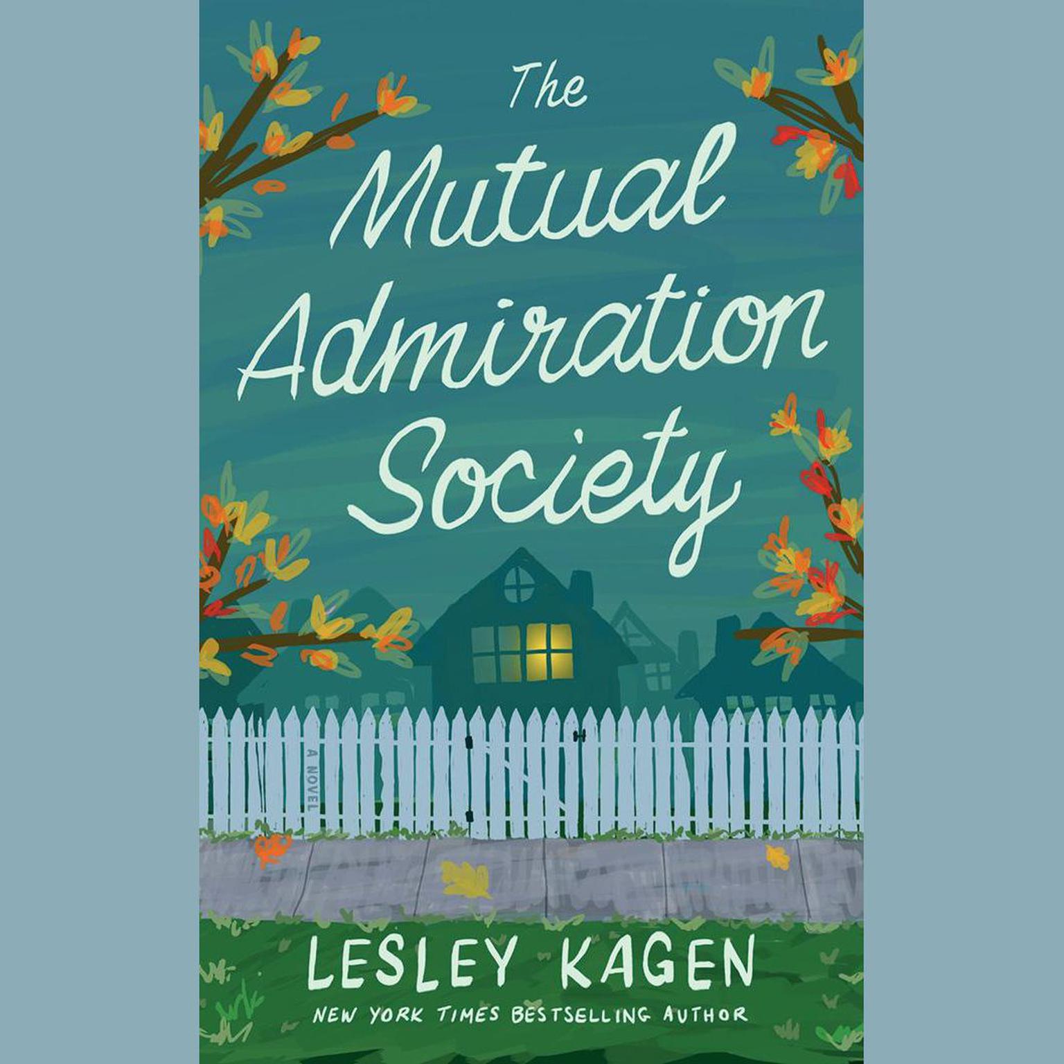 The Mutual Admiration Society: A Novel Audiobook, by Lesley Kagen