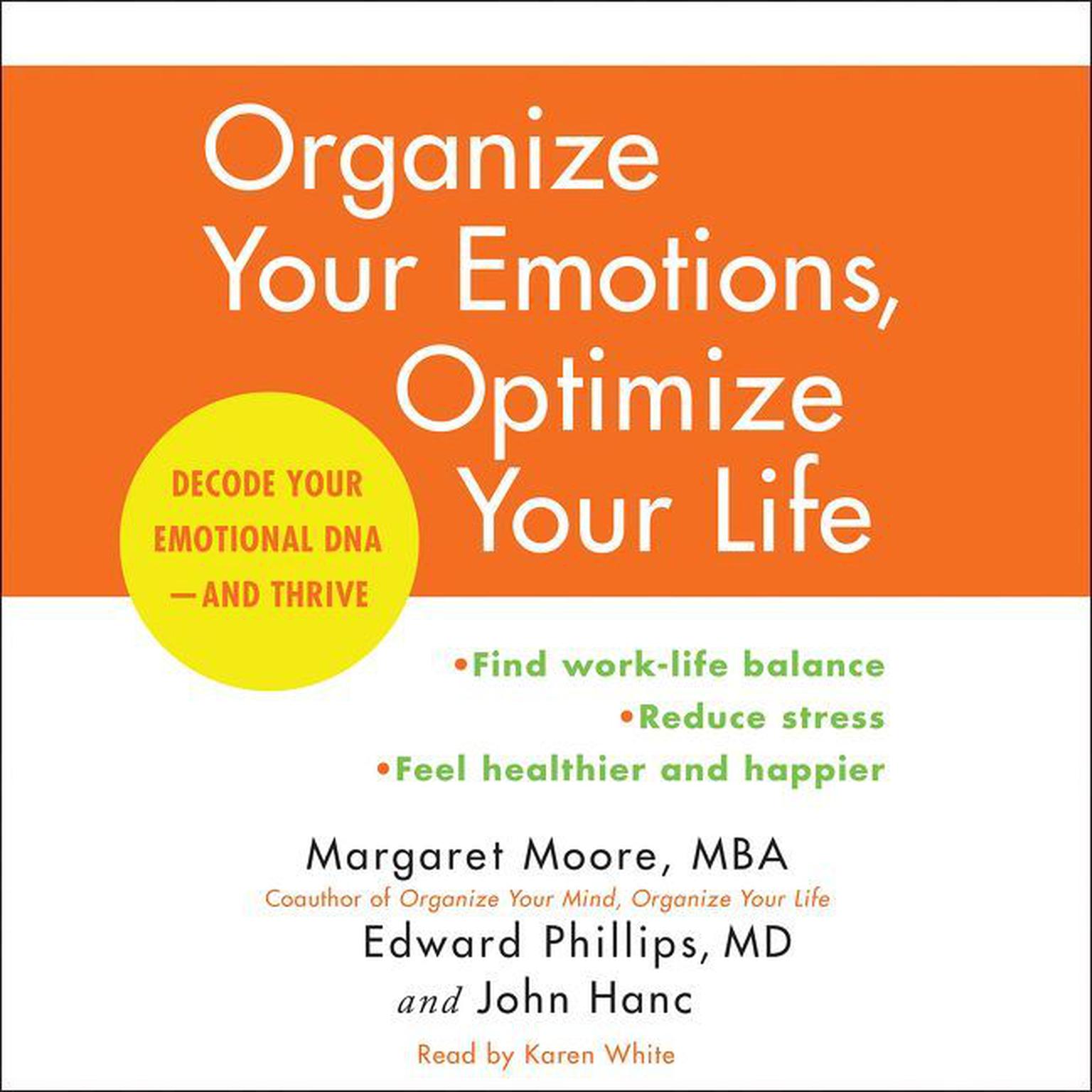 Organize Your Emotions, Optimize Your Life: Decode Your Emotional DNA-and Thrive Audiobook, by Margaret Moore