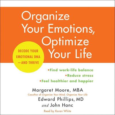 Organize Your Emotions, Optimize Your Life: Decode Your Emotional DNA-and Thrive Audiobook, by 