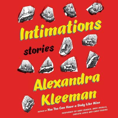 Intimations: Stories Audiobook, by Alexandra Kleeman