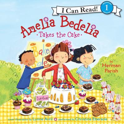 Amelia Bedelia Takes the Cake Audiobook, by 