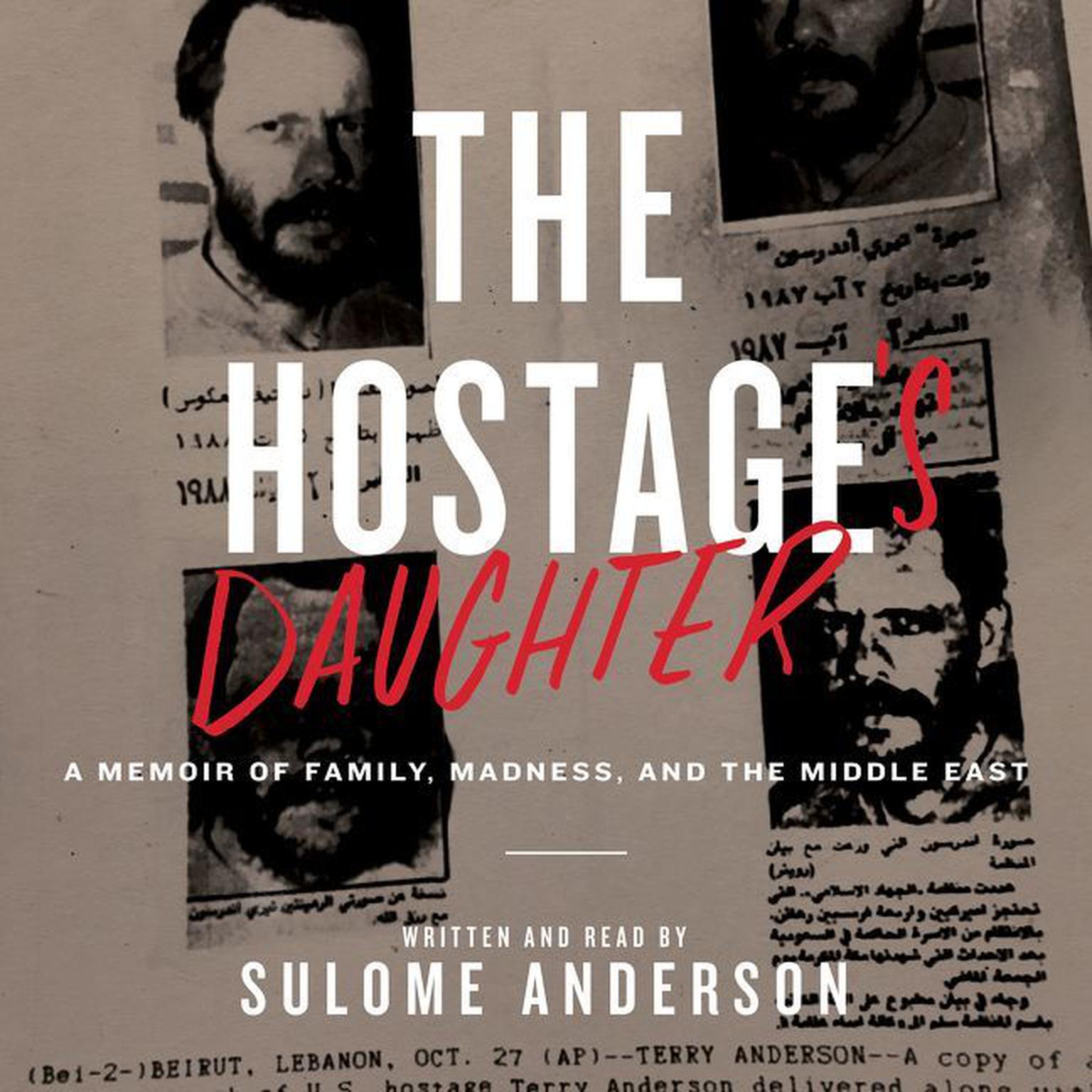 The Hostages Daughter: A Story of Family, Madness, and the Middle East Audiobook, by Sulome Anderson