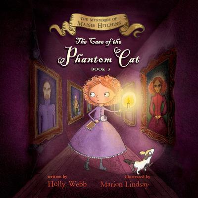 The Case of the Phantom Cat: The Mysteries of Maisie Hitchins Audiobook, by Holly Webb