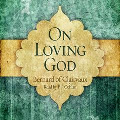 On Loving God Audiobook, by Bernard of Clairvaux 