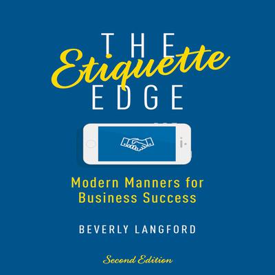 The Etiquette Edge: Modern Manners for Business Success Audiobook, by Beverly Langford