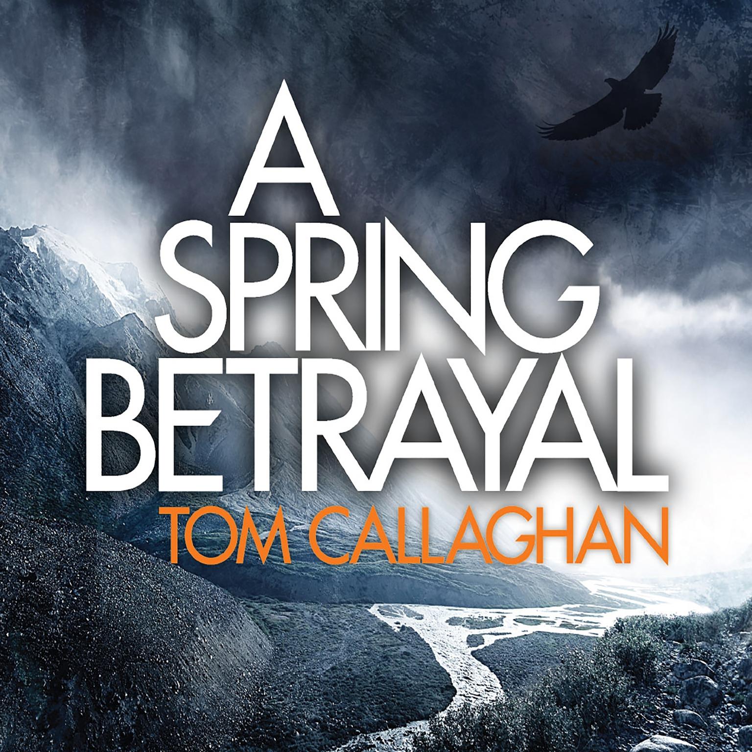 A Spring Betrayal Audiobook, by Tom Callaghan