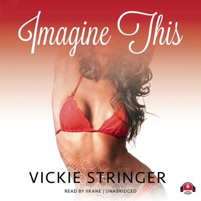 Imagine This: A Novel Audiobook, by Vickie M. Stringer