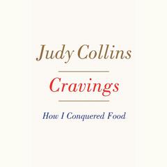 Cravings: How I Conquered Food Audiobook, by Judy Collins