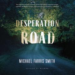 Desperation Road Audiobook, by Michael Farris Smith