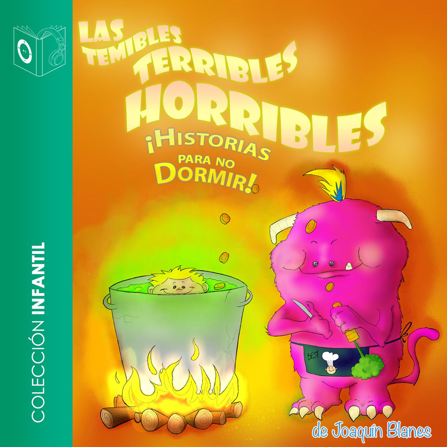 Las temibles terribles horribles historias para no dormir Audiobook, by Joaquín Blanes