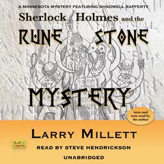 Sherlock Holmes and the Rune Stone Mystery: A Minnesota Mystery Featuring Shadwell Rafferty Audiobook, by Larry Millett
