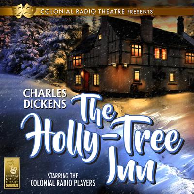 The Holly Tree Inn Audiobook, by Charles Dickens