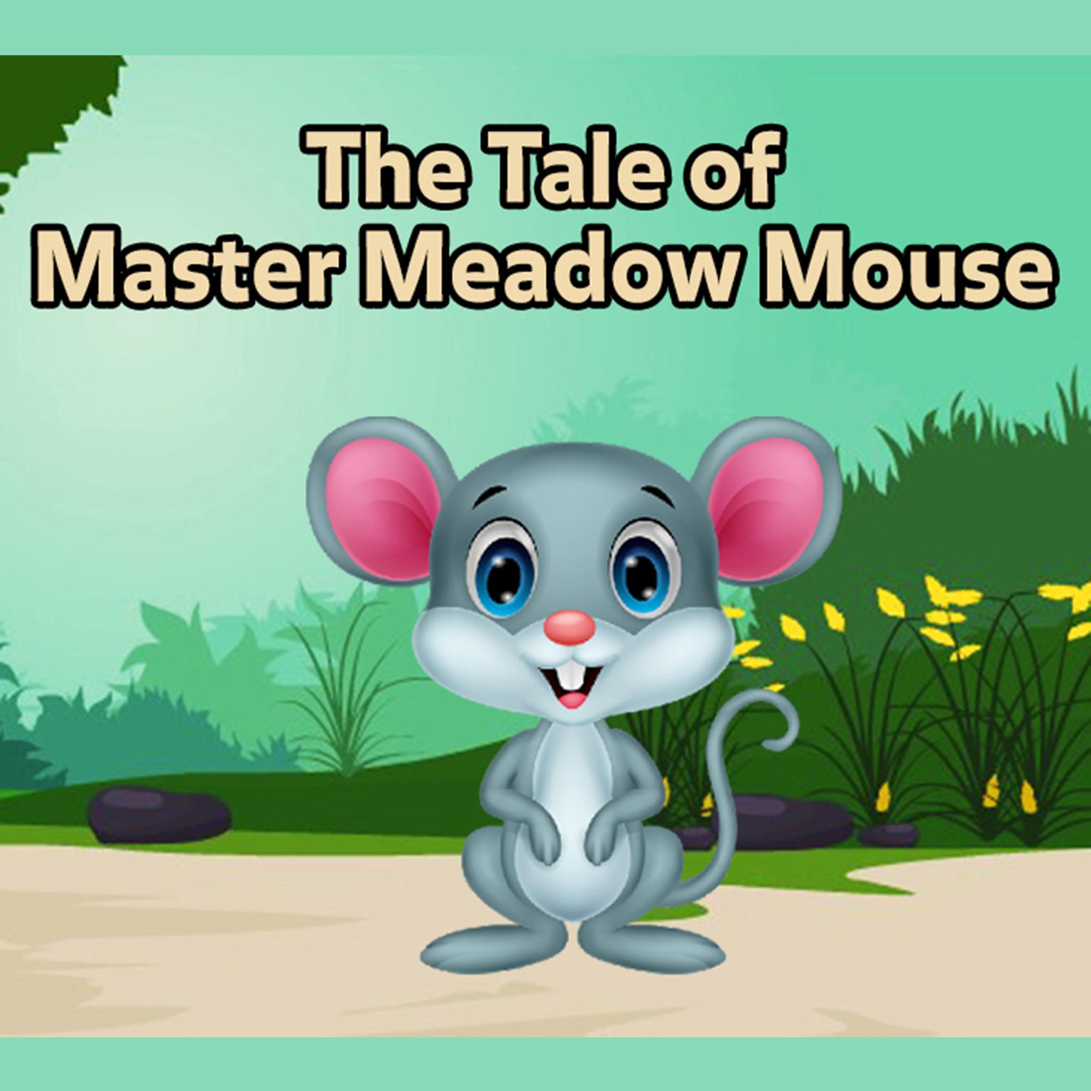 The Tale of Master Meadow Mouse Audiobook, by Arthur Scott Bailey