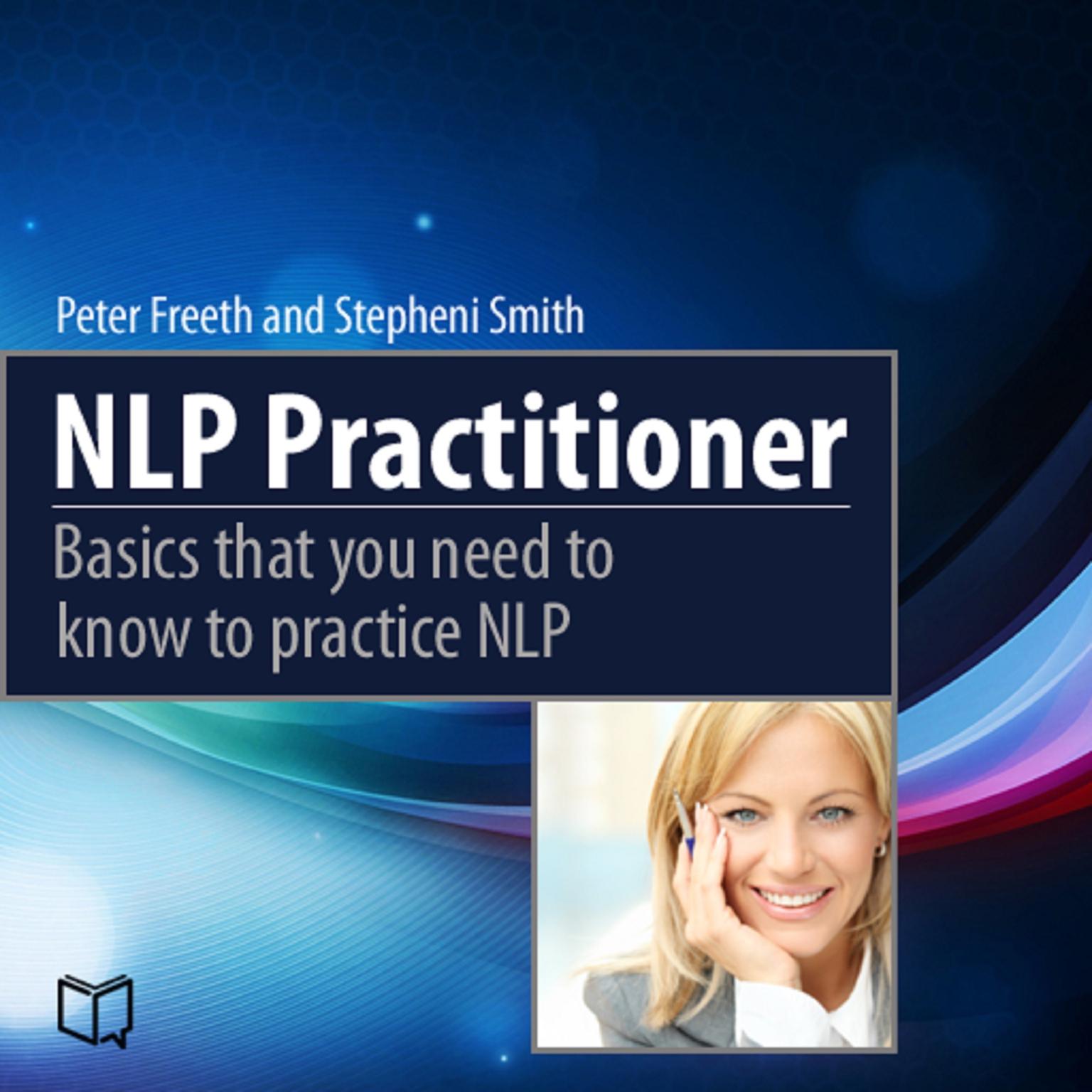 NLP Practitioner: Basics That You Need to Know to Practice NLP Audiobook, by Peter Freeth