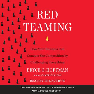 Red Teaming: How Your Business Can Conquer the Competition by Challenging Everything Audiobook, by 