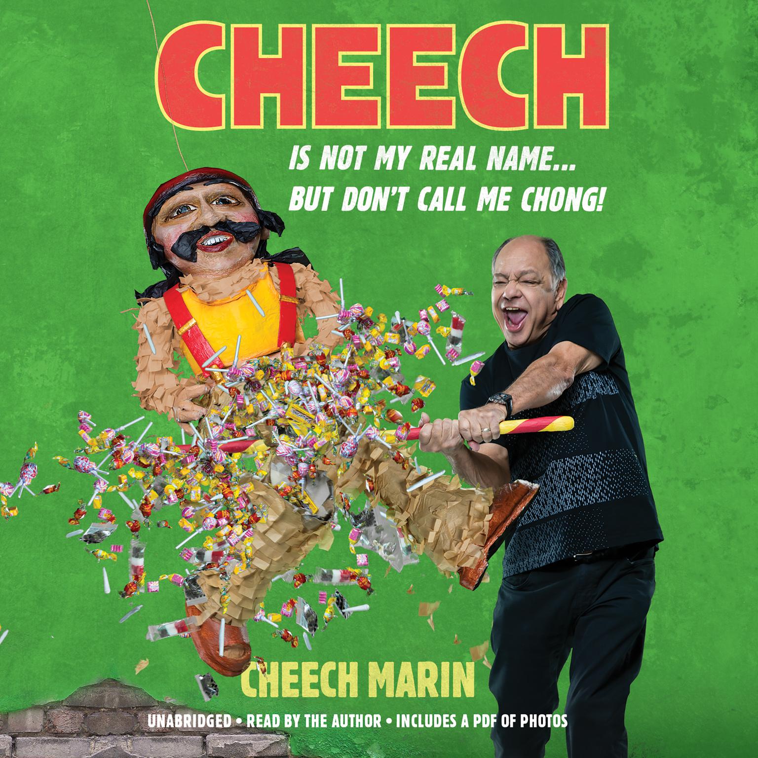Cheech Is Not My Real Name: ...But Dont Call Me Chong Audiobook, by Cheech Marin