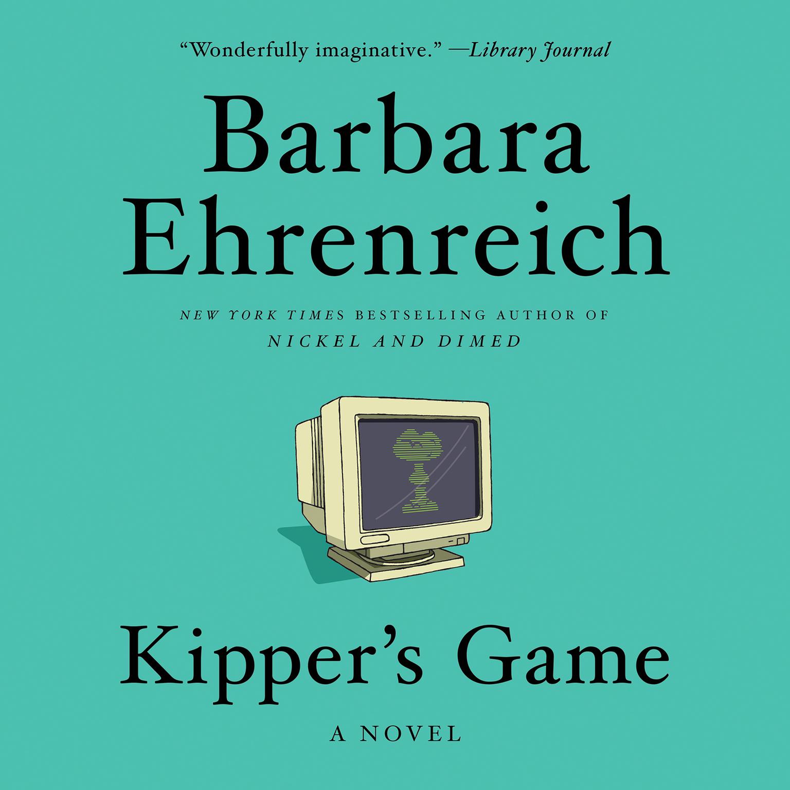 Kippers Game: A Novel Audiobook, by Barbara Ehrenreich