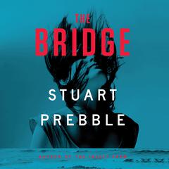The Bridge Audiobook, by Stuart Prebble