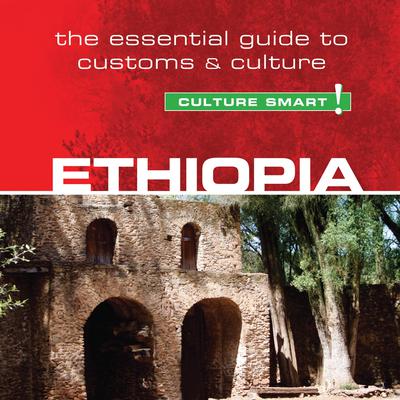 Ethiopia - Culture Smart!: The Essential Guide to Customs & Culture Audiobook, by Sarah Howard