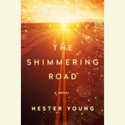 The Shimmering Road Audiobook, by 