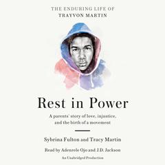Rest in Power: The Enduring Life of Trayvon Martin Audiobook, by Sybrina Fulton