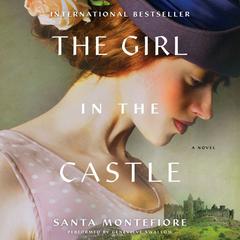 The Girl in the Castle: A Novel Audiobook, by Santa Montefiore
