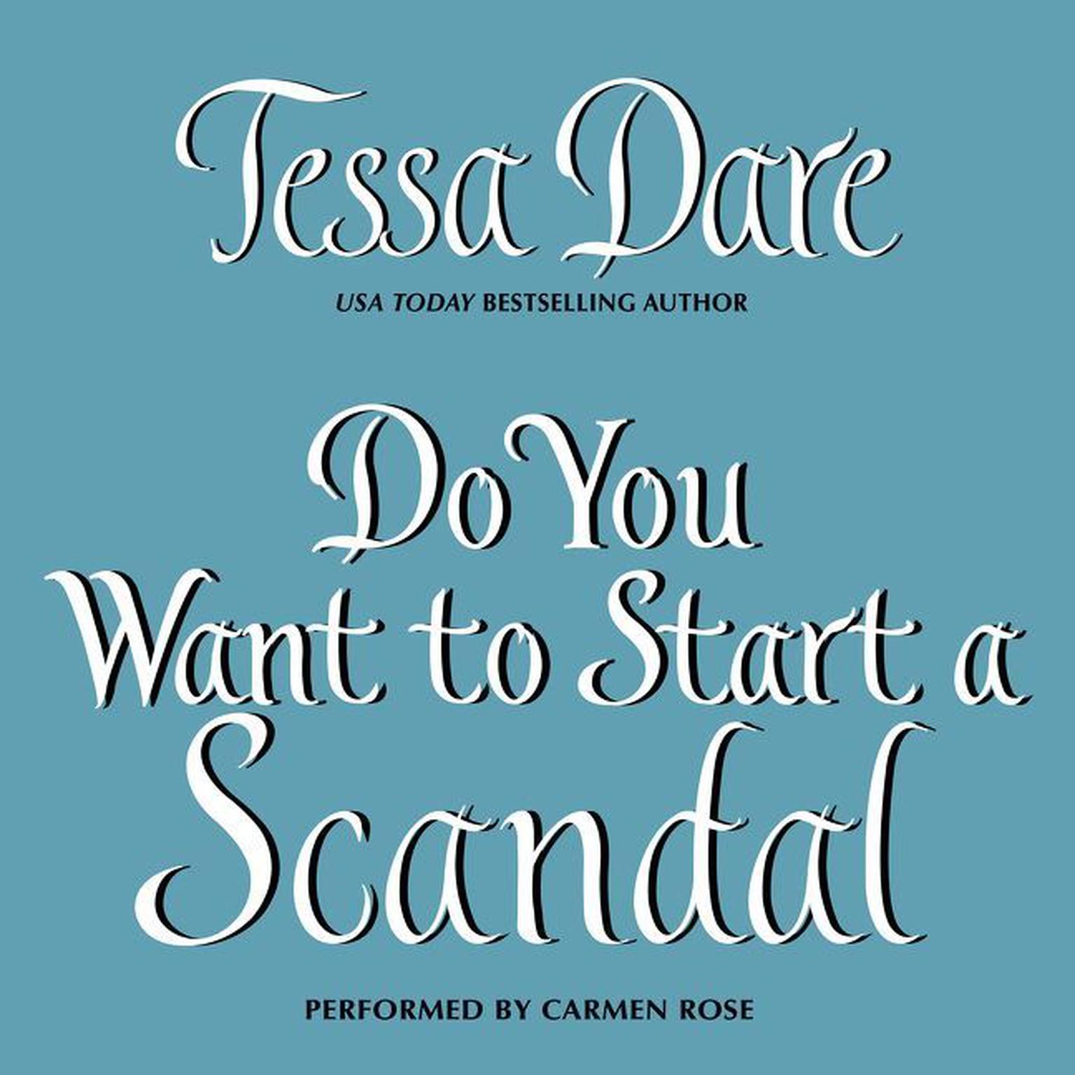 Do You Want to Start a Scandal Audiobook, by Tessa Dare