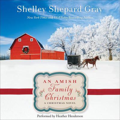 An Amish Family Christmas: A Charmed Amish Life Christmas Novel Audiobook, by Shelley Shepard Gray