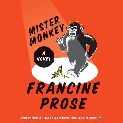 Mister Monkey: A Novel Audiobook, by Francine Prose