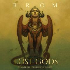 Lost Gods: A Novel Audiobook, by Brom