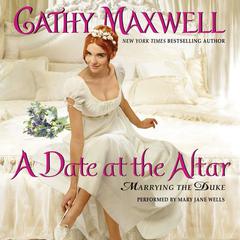 A Date at the Altar: Marrying the Duke Audiobook, by Cathy Maxwell