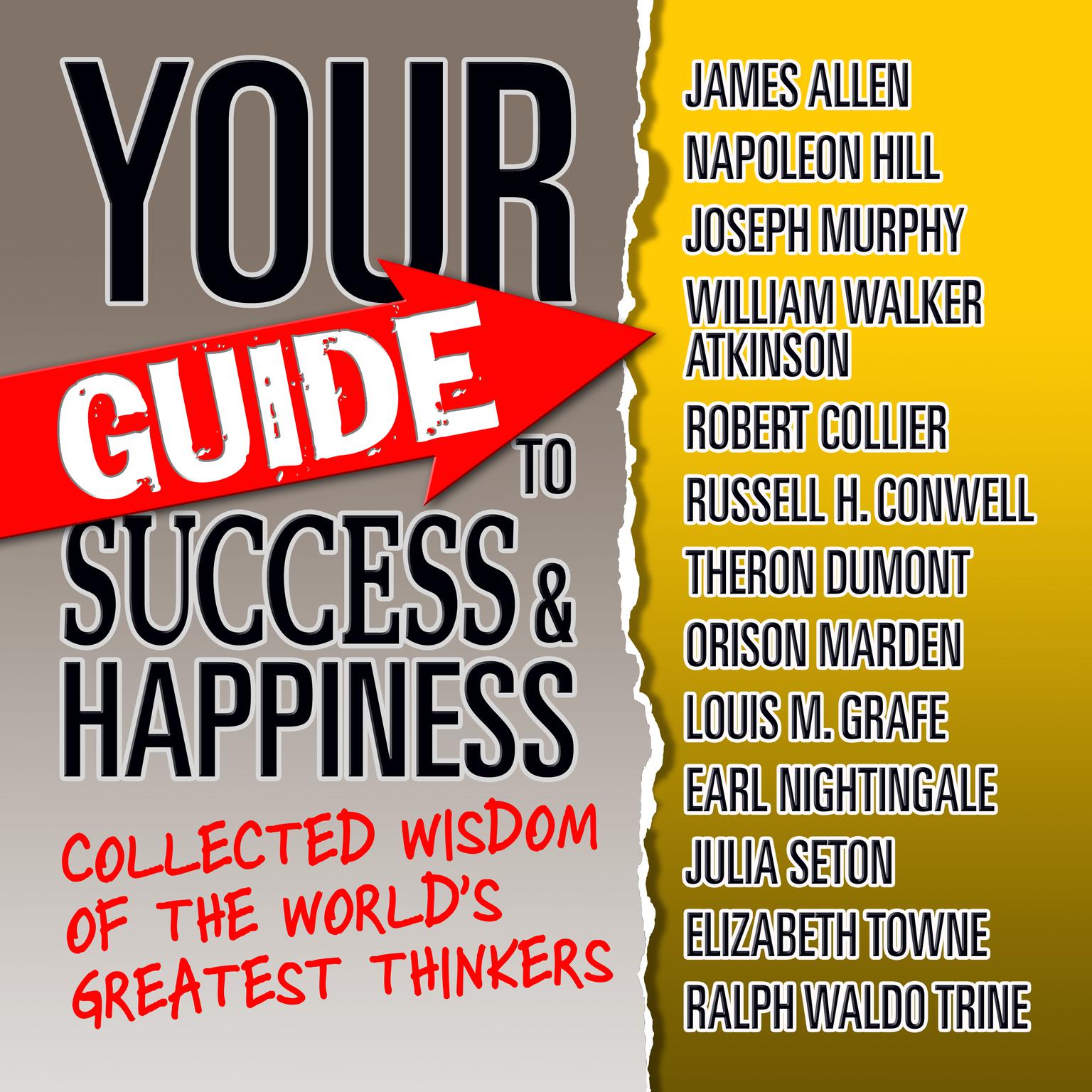 Your Guide to Success & Happiness: Collected Wisdom of the Worlds Greatest Thinkers Audiobook, by World's Greatest Thinkers