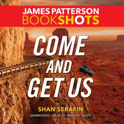 Come and Get Us Audiobook, by James Patterson