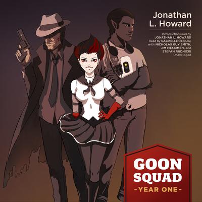 Goon Squad: Year One Audiobook, by Jonathan L. Howard