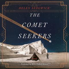 The Comet Seekers: A Novel Audiobook, by Helen Sedgwick