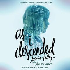 As I Descended Audiobook, by Robin Talley