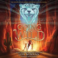 Going Wild Audiobook, by Lisa McMann