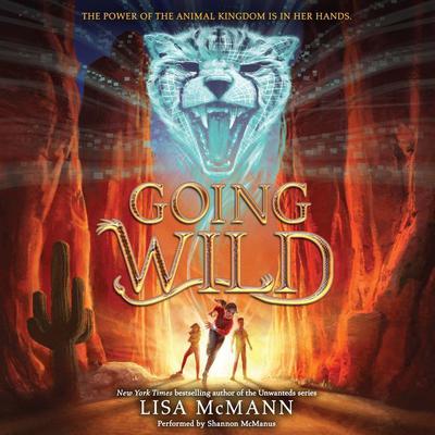 Going Wild Audiobook, by Lisa McMann