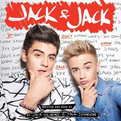 Jack & Jack: You Dont Know Jacks: You Don’t Know Jacks Audiobook, by Jack Gilinsky, Jack Johnson