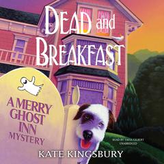 Dead and Breakfast: A Merry Ghost Inn Mystery Audiobook, by 