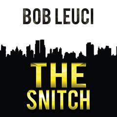 The Snitch Audiobook, by Robert Leuci