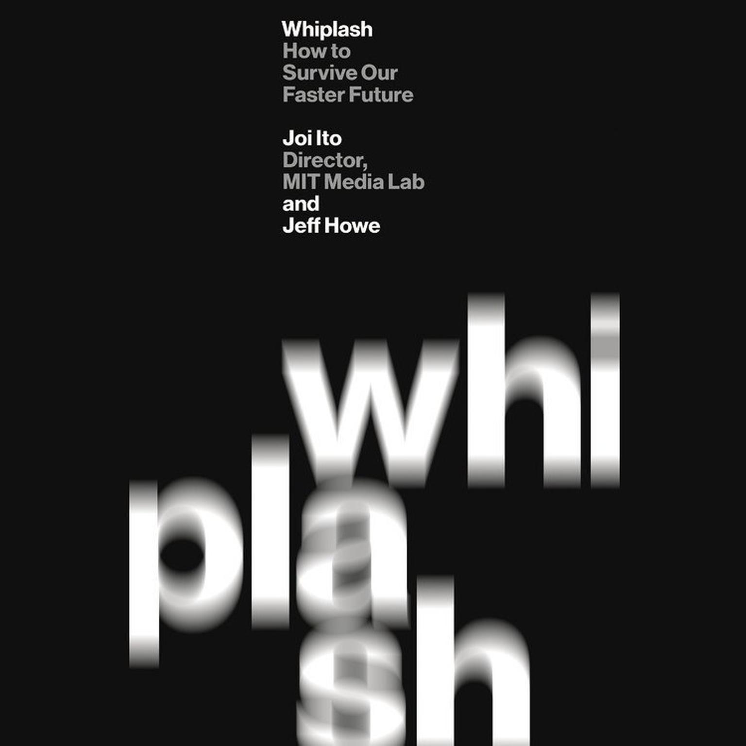 Whiplash: How to Survive Our Faster Future Audiobook