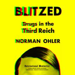 Blitzed: Drugs in the Third Reich Audiobook, by Norman Ohler